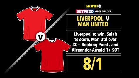 Man Utd vs Liverpool 15/2 talkSPORT Bet Builder on Betfred.